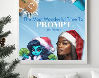 May include: A digital illustration of a winter holiday themed image with the text "The Most Wonderful Time To PROMPT 20+ Prompts". The image features a blue-skinned cartoon character wearing a Santa hat and holding money, and a woman with dark skin wearing a Santa hat.