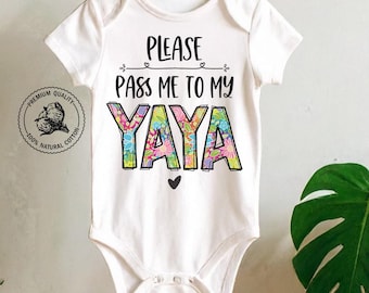 Please Pass Me To My Yaya Onesie® - Baby Or Toddler Grandma Outfit