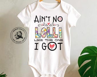 Ain't No Lolli Like The One I Got Onesie® - Grandparent Gift - 1936