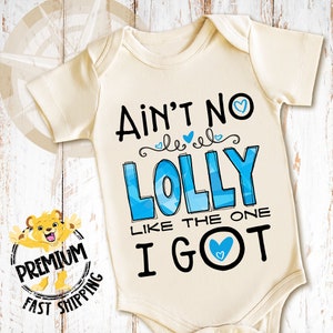 Ain't No Lolly Like The One I Got Onesie® Blue, Lolly Bodysuit, I Love My Lolly, Lolly Onesie®, Lolly Baby Clothes, Lolly Baby Outfit, N1947
