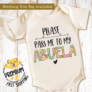 Please Pass Me To My Abuela Onesie® - Baby and Toddler Clothing - New Grandparents Gift - Fun Family Pregnancy Announcement - 0437