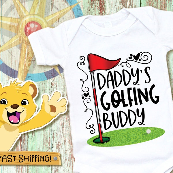 May include: White baby onesie with a black and green golf course design. The text "Daddy's Golfing Buddy" is written in black cursive font.