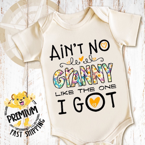 Ain't No Granny Like The One I Got Onesie® - Baby and Family Clothing - Gift for Grandparents - Fun Family Pregnancy Announcement - 0657