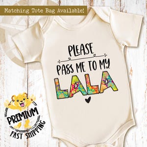 Please Pass Me To My Lala Onesie® - Baby and Toddler Clothing - New Grandparent Gifts - Fun Family Pregnancy Announcement - 0442