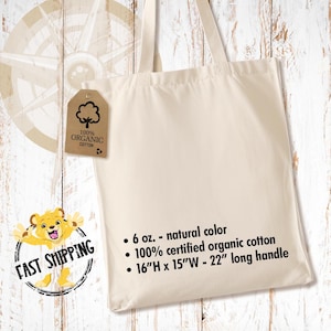 May include: A natural color, 6 ounce, 100% certified organic cotton tote bag with a 22 inch long handle. The bag measures 16 inches in height and 15 inches in width. The bag is made of natural cotton and has a brown tag that says "100% Organic Cotton".