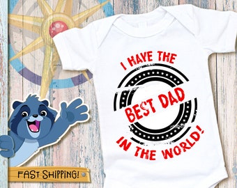 I Have The Best Dad In The World Onesie®, Father's Onesie®, Cute Baby Onesie® For Boy Or Girl, Father Onesie®, Dad Onesie®, 0509