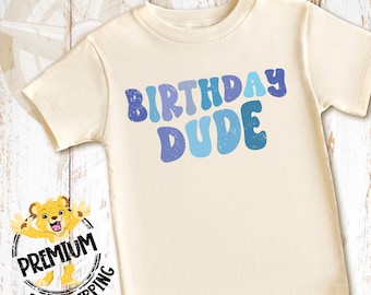 Birthday Dude Shirt, Birthday Boy Toddler Shirt, Girls Birthday Shirt, Boho Boys Birthday Shirt, Birthday Boy Retro Shirt, N1691