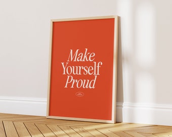 Make Yourself Proud Poster, Positive Affirmation Print, Inspirational Motivational Quote Wall Art, Trendy Retro Room Decor, DIGITAL DOWNLOAD