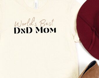 DND TShirt For Moms | World's Best DND Mom Tee | TTRPG Fan Mother Shirt | Gamer Mama Gift