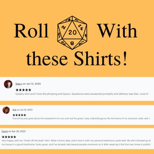 May include: A yellow background with a black and white illustration of a twenty-sided die. The text "Roll with these Shirts!" is written in black. Below the image are three customer reviews with five-star ratings.