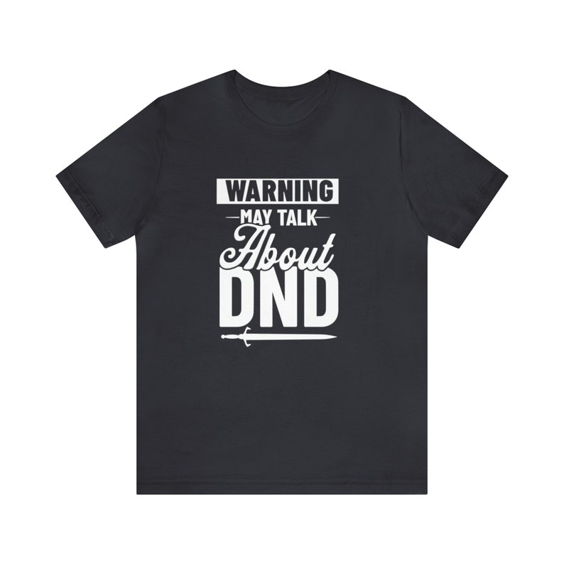 Dnd Shirt| Warning May Talk About DnD Shirt | Distressed and Non-Distressed Versions | Geeky T-Shirt | FREE US SHIPPING Dark Grey
