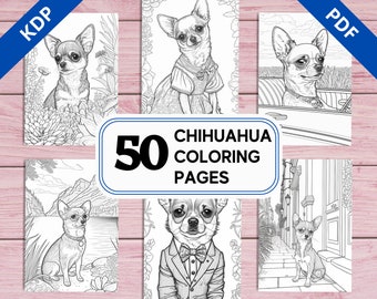 KDP Interior 50 Chihuahua Coloring Pages | 8.5" x 11" Printable PDF | Cute and Funny Illustrations | Coloring Book For Dog Lovers