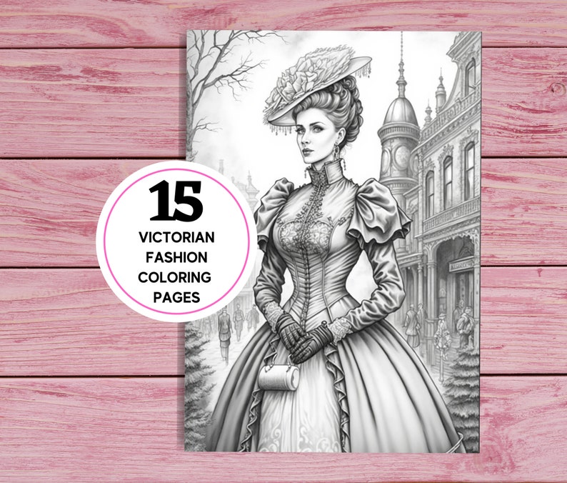 Victorian Fashion for Women - 15 Coloring Pages for Adults | Printable ...