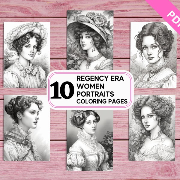 Regency Era - Women Portraits - 10 Coloring Pages for Adults | Printable PDF 10 Pages A4 | Ladies Grescale Colouring Sheets