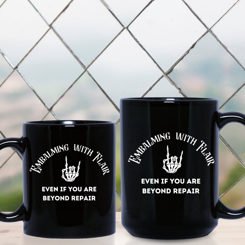 Embalming With Flair 11oz & 15oz Black Mug, Gifts for Morticians