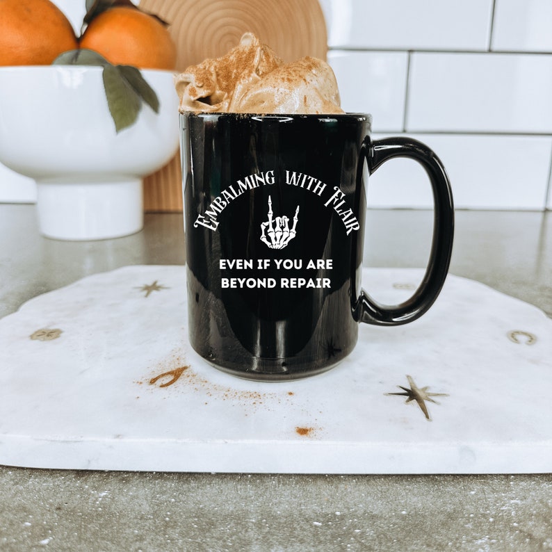 Embalming With Flair 11oz & 15oz Black Mug, Gifts for Morticians