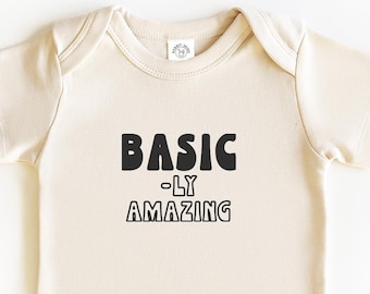 Basic-Ly Amazing Cute Baby Onesie®, Cute Baby Shower Gift, Infant Bodysuits, Comfy Clothes, Newborn Onesie® Bodysuits