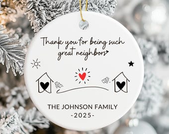 Neighbor Christmas Ornament, Christmas Gift for Neighbor, Best Neighbor Ever Gift, Appreciation Gift, Thank You Ornament, 2025 Neighbor Gift