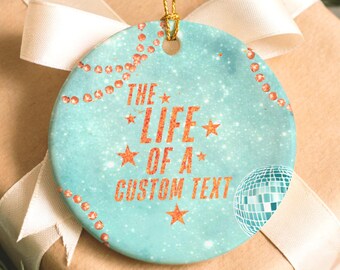 Custom Showgirl Era Ornament - The Life Of A Custom Text, Personalize Glitter Fan Glam Showgirl Holiday Keepsake Orange Pop Music Show Girl