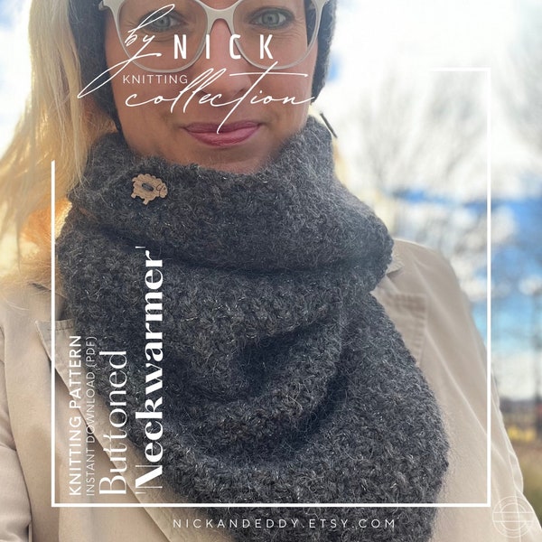 Knitting Pattern | Buttoned Neckwarmer | Instant Download - PDF | Buttoned | Neck Warmer | Scarf | Loop | Knit Pattern | by NickandEddy