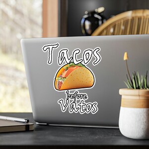 Tacos Before Vatos - Vinyl Die-Cut Stickers