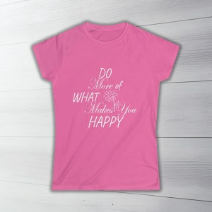Ce qui vous rend heureux - Tee-shirt Softstyle pour femmes