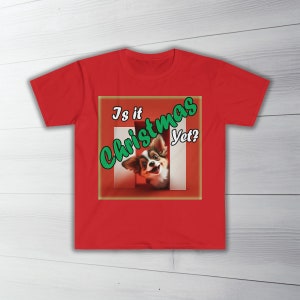 Is it Christmas Yet - Unisex Softstyle T-Shirt