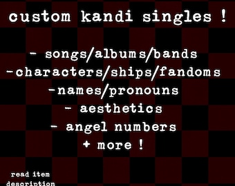 custom kandi singles