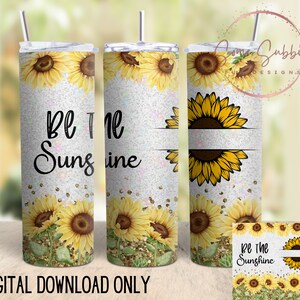 be the sunshine tumbler wrap, be the sunshine png, be the sunshine digital download, sunflower png, sunflower tumbler wrap