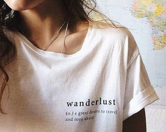 Wanderlust Definition T-Shirt / Please Read Sizing Options in Description Before Purchase