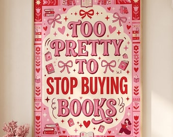 Impressão "Linda Demais para Parar de Comprar Livros" | Decoração Coquette para Quarto | Arte de Parede BookTok | Pôster Divertido para Leitores | Estética com Laço Rosa | Download Digital