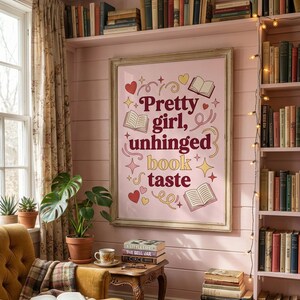 Pretty Girl Unhinged Book Taste Print | Funny BookTok Wall Art | Dark Romance Reader Decor | Pink Coquette Poster | Smut Reader Gift image 3