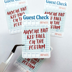 Formula 1 F1 Guest Check Meme Waterproof Sticker - &quot;Anyone but Red Bull on the Podium&quot; - F1 Decal for Water Bottles, Cups, Laptop