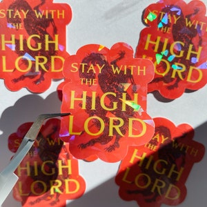 ACOTAR Holographic Waterproof Sticker - &quot;Stay with the High Lord&quot; - Tamlin Feyre Feylin Booktok Decal for Laptop, Bottle, Cup, Notebook