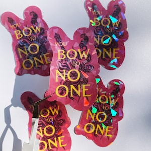 ACOWAR Holographic Waterproof Sticker - &quot;You Bow to No One&quot; - Rhysand Feyre Feysand Booktok Decal for Laptop, Bottle, Cup, Notebook