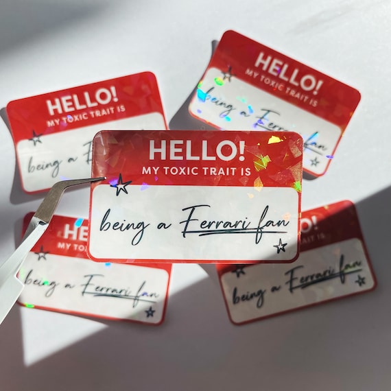 Formula 1 Scuderia Ferrari Meme Holographic Waterproof Sticker - "Hello! My toxic trait is..." - F1 Decal for Water Bottles, Cups, Laptop
