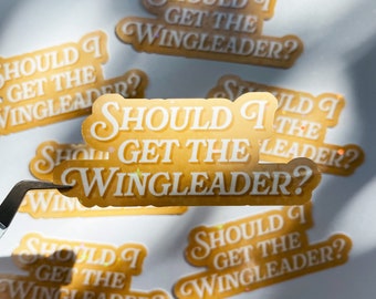 Fourth Wing "Should I get the Wingleader" Holographic Sticker