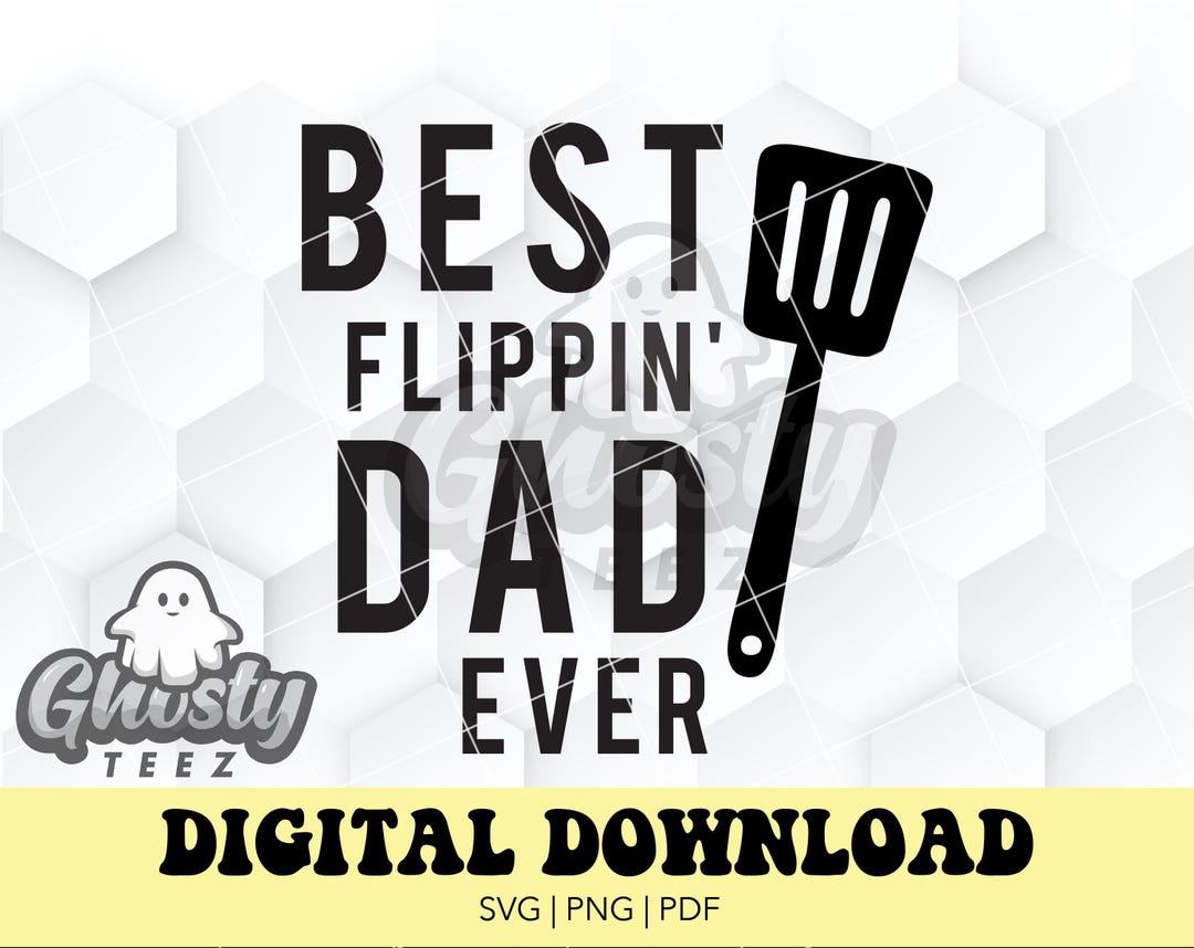 Best Flippin Dad Ever Svg, Dad Grill Svg, Dad Apron, Best Flippin Dad ...