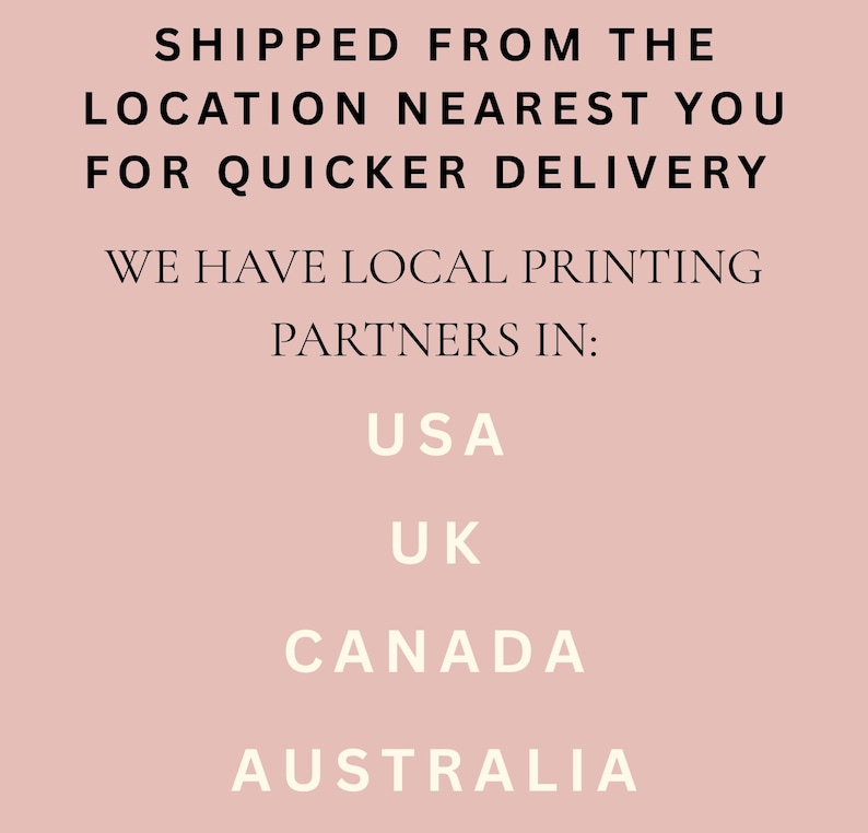 Puede incluir: Un gr&aacute;fico de color rosa claro con texto en negro y blanco que dice: SHIPPED FROM THE LOCATION NEAREST YOU FOR QUICKER DELIVERY. WE HAVE LOCAL PRINTING PARTNERS IN: USA, UK, CANADA, AUSTRALIA. El texto est&aacute; centrado y en formato de lista.
