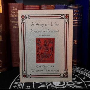 A Way of Life for the Rosicrucian Student - Rosy Cross Rosicrucian New Age Occult Books Hermetics AMORC Neophyte Freemasonry All Seeing Eye