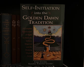 Self Initiation into The Golden Dawn Tradition - Occult Books, Enochian Magic, Talismanic Magic, Paganism, Wicca, OTO, Black Magic, Crowley