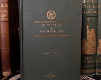 Initiation and its Results, Rudolf Steiner 1916 - Anthroposophy, Theosophy, Occult Books, New Age, Freemasonry