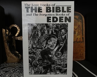 The Lost Books of The Bible And The Forgotten Books of Eden -  Apocryphal Texts, The Book of Enoch, Gnosticism, The Watchers
