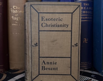 Może przedstawiać: Antyczna książka zatytułowana "Ezoteryczny chrześcijaństwo" autorstwa Annie Besant. Książka ma brązową okładkę z czarną ramką i złotym tytułem.