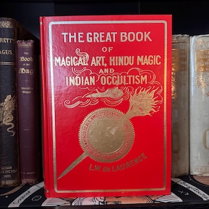 Great Book of Magical Art Hindu Magic and India Occultism, L W de Laurence - Occult Esoteric Metaphysics Talismanic Pagan Witchcraft Books