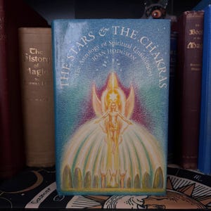 The Stars and the Chakras - Astrology Esoteric Occult Zodiac Books New Age Metaphysics Cosmic Consciousness Astral Transformation Alchemy
