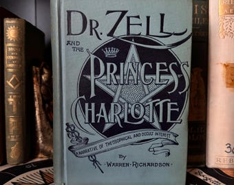 Dr. Zell y la Princesa Charlotte, Warren Richardson 1892 Teosofía Ocultismo Metafísica Nueva Era Espiritualidad Blavatsky Rudolf Steiner AMORC