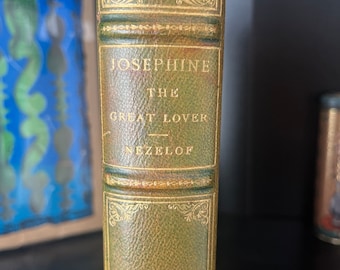 Josephine the Great Lover, by Pierre Nezlof (1929) - Antiquarian, Leather bound, Victorian, Classics, Antique Books, Decorative Books