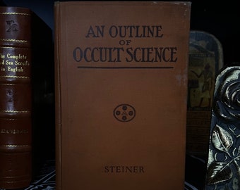 An Outline of Occult Science, by Rudolf Steiner (1922) - Anthroposophy, Theosophy, New Age, Esoteric, Freemasonry, Hermeticism, Spirituality