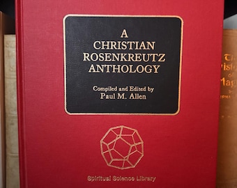 Eine christliche Rosenkreutz Anthologie, Seiner Bibliothek - Okkulter Gnostizismus Spiritualität New Age Theosophie Anthroposophie Rosenkreuzer